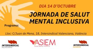 Cabecera del cartel de la Jornada sobre Salut Mental Inclusiva que organitza ASIEM i Intersindical Valenciana el proper 14 d'octubre